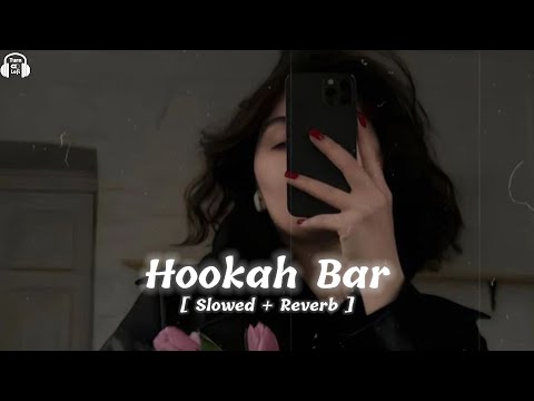 Hookah Bar [ Slowed & Reverb ] Khiladi 786 | Himesh Reshammiya | Akshay Kumar