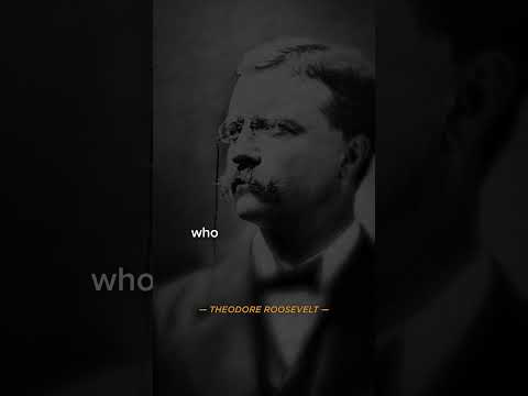 Man in the Arena - Teddy Roosevelt