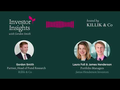 Investor Insights Podcast #34 – Laura Foll & James Henderson, Janus Henderson Investors