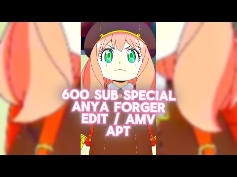 Anya Forger | Edit / AMV | ATP | 600 Sub Special |