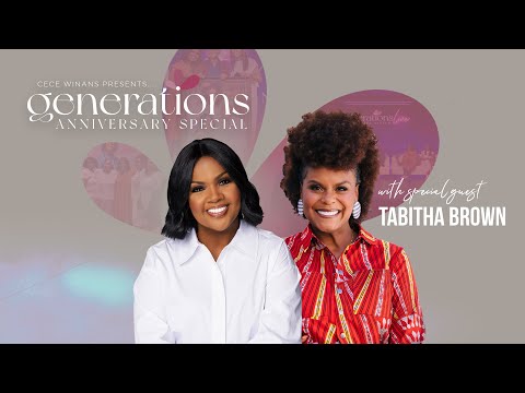 CeCe Winans Presents..Generations Anniversary Special with Tabitha Brown