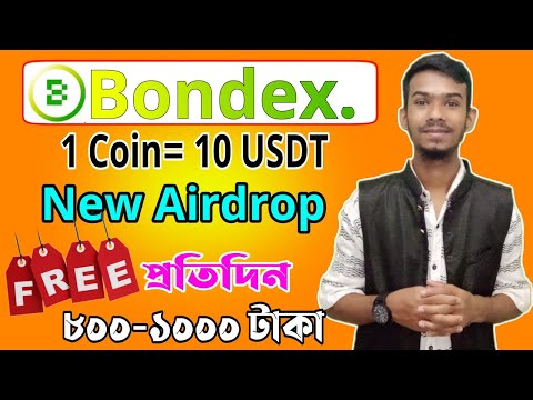 Bondex 1Coin=10 usdt | Online income for students | New real Airdrops | Daily free earn 10 USDT