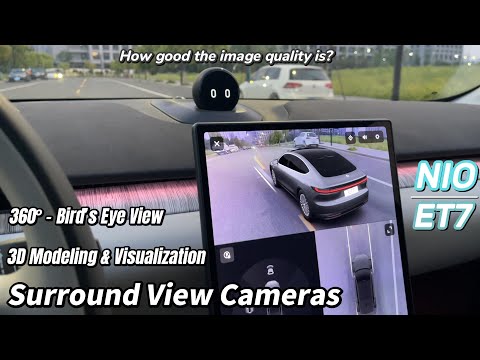 NIO ET7 360 Surround View Cameras System - 3D Bird’s Eye View & Visualizations｜How Clear It Is?