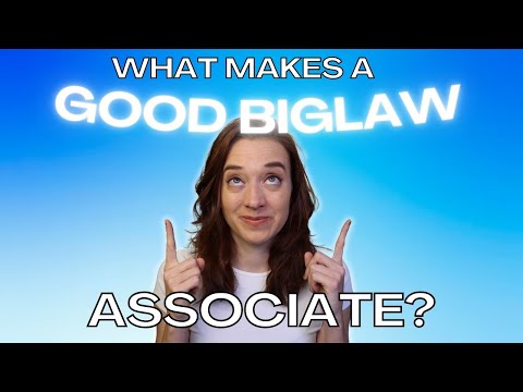 What Makes a Good Big Law Associate