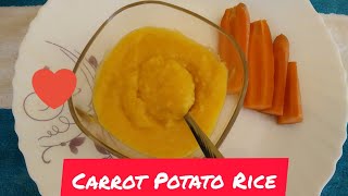 BABY FOOD || Carrot Potato Rice || Healthy and Tasty Baby Food  ( 6 to 12 Months )