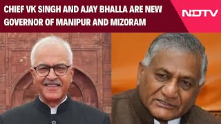 Ex Bureaucrat Ajay Bhalla New Manipur Governor, Mizoram Gets Ex Army Chief VK Singh