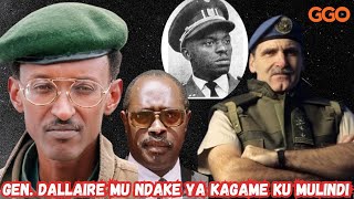 “NASANZE ARI MUTO-MUTO, UTEKEREZA CYANE|UMUNSI Gen. DALAIRE ASURA KAGAME MU NDAKE YE KU MULINDI