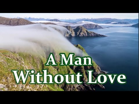 A Man Without Love (Engelbert Humperdinck Lyrics), A_Man_Without_Love