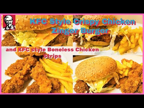 KFC Style Crispy Chicken Zinger Burger and KFC Style Chicken Strips