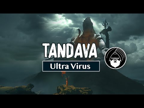 Tandava - Ultra Virus | Turban Trap