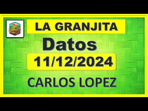 LA GRANJITA MIÉRCOLES 11/12/2024 - 【DATOS】✅  CARLOS LOPEZ