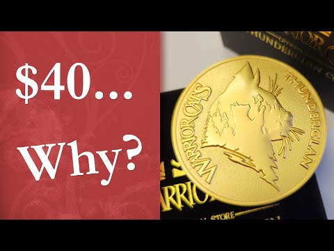 I bought the $40 Warrior Cats coin so you don't have to