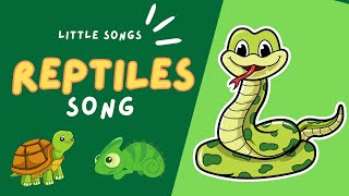 Reptiles Song | Reptiles have scales