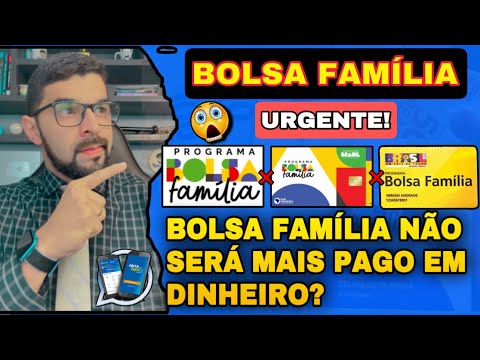 O BOLSA FAMÍLIA NÃO SERÁ MAIS PAGO EM DINHEIRO, APENAS COM SALDO EM CARTÃO??