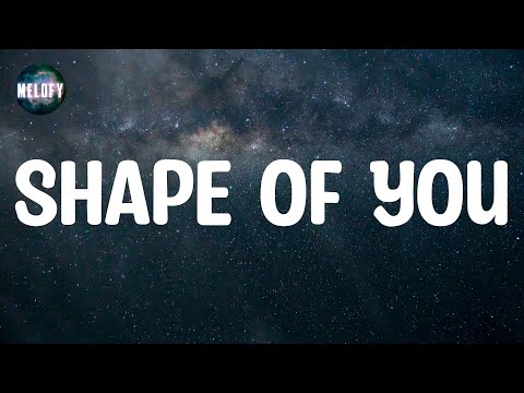 Ed Sheeran - Shape of You (Lyrics)