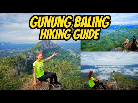 Gunung Baling Kedah Hiking Guide 华玲山全程爬山指南教学