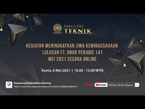 Kegiatan Meningkatkan Jiwa Kewirausahaan Lulusan FT. UNUD Periode 141, Mei 2021 Secara Online