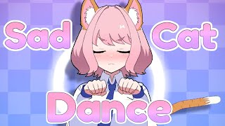 Sad cat Dance//MEME  (Gift▼momiji)