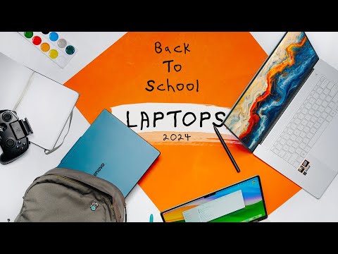 The Best Back to School Laptops - 2024 Edition