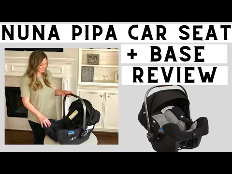 Nuna Pipa Car Seat + Base Review || Features of the Car Seat / Why we chose the Nun