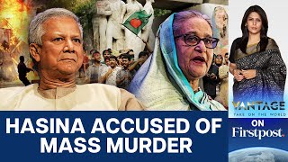 Bangladesh: Sheikh Hasina to be Tried for Mass Murder | Vantage with Palki Sharma