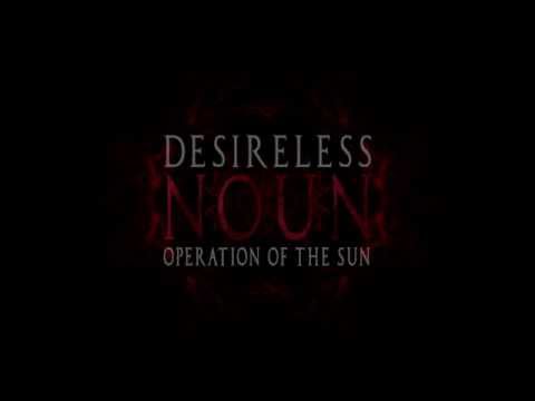 Desireless & Operation of the sun | JIG