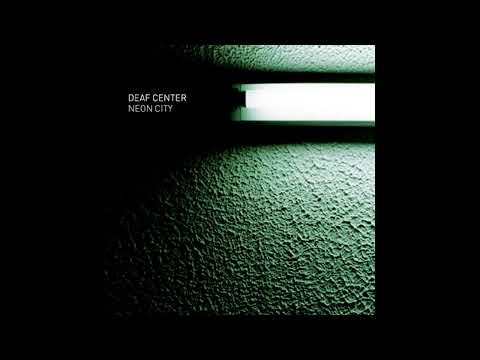 Deaf Center || Neon City (2004) Full EP