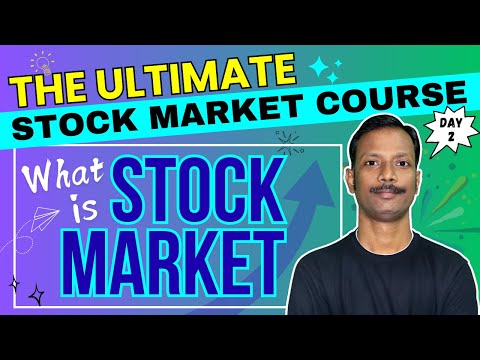 What is Stock Market | Share Market Basics for Beginners | The Ultimate Stock Market Course #day2