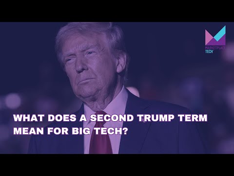 What Does a Second Trump Term Mean for Big Tech? | Bytes: Week in Review | Marketplace Tech