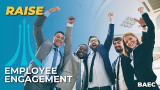 6 Steps to Raise Employee Engagement for Good! | BAEC Leadership Series