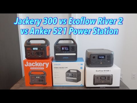 Jackery 300 vs Ecoflow River 2 vs Anker 521 Power Station