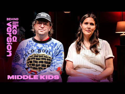 Behind Middle Kids' cover of Oasis’ ‘Champagne Supernova for Like A Version (Interview)