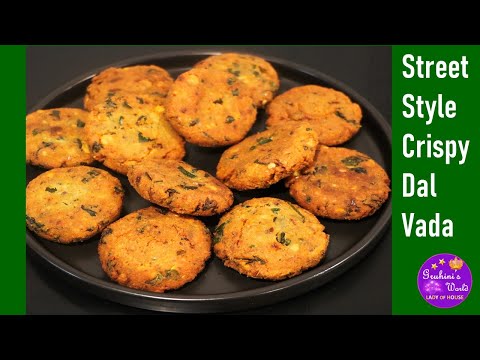 Street Style Crispy Dal Vada | Masala Vada