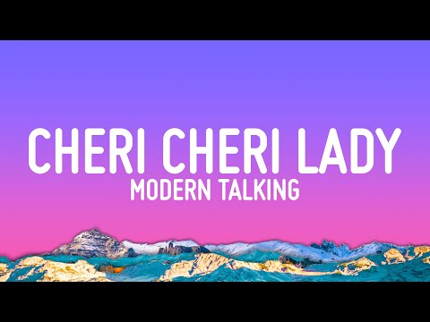 Modern Talking - Cheri Cheri Lady (Lyrics)