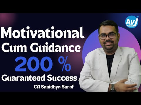 Motivational cum guidance video | 200 % guaranteed success | CA Sanidhya Saraf