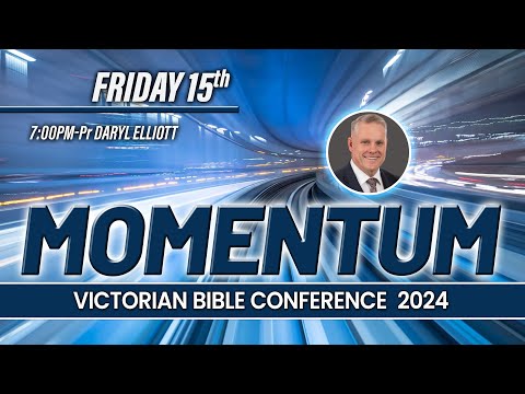 Friday 15th November | 7:00PM | Pastor Daryl Elliott  | Melbourne Bible Conference 2024