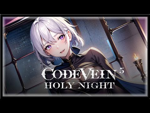 Code Vein - Episode 5 - Holy Night