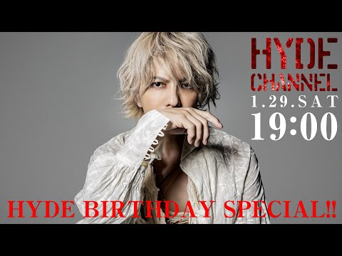 HYDE BIRTHDAY SPECIAL!! BDコメントたくさん届くかな！？【ダイジェスト】