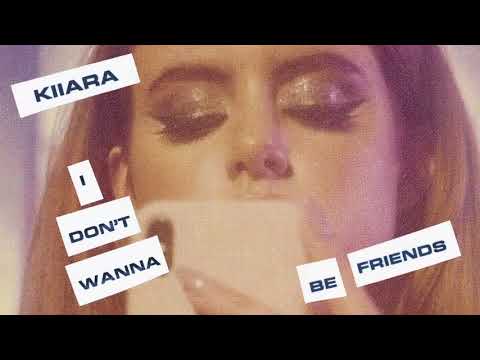 Kiiara - I Don't Wanna Be Friends (Official Audio)