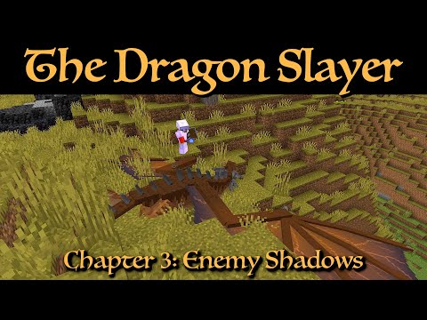 The Dragon Slayer Chapter 3: Enemy Shadows