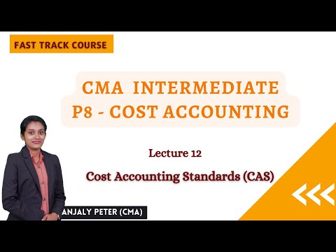 [12] Cost Accounting Standards (CAS) | CMA Inter Costing Fast Track Class | Malayalam Class