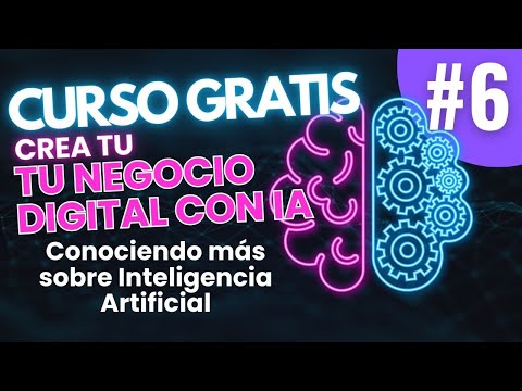 ✅M1-Clase 5 - Conociendo más sobre IA🤖 CURSO GRATIS 😉 Cómo crear un Negocio Digital