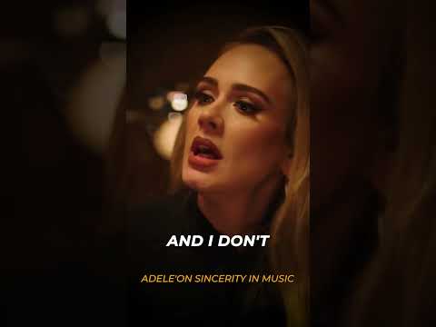 Adele on Sincerity in Music