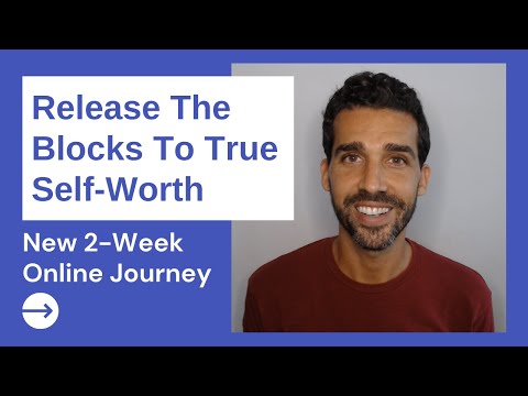 Release The Blocks To True Self-Worth : New Course!