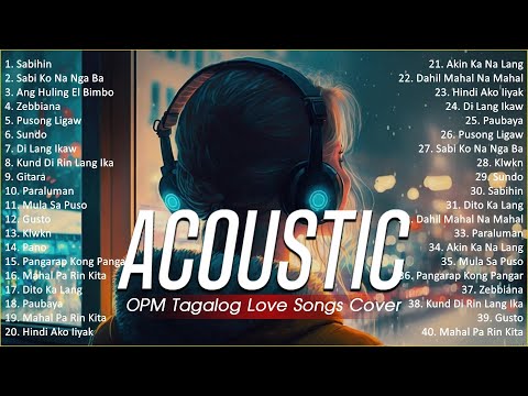 Best Of OPM Acoustic Love Songs 2024 Playlist 1760 ❤️ Top Tagalog Acoustic Songs Cover Of All Time