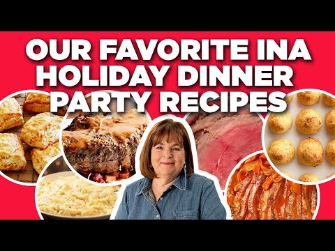 Our Favorite Ina Garten Holiday Dinner Party Recipe Videos | Barefoot Contessa | Food Network