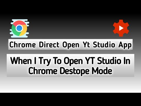 Chrome Browser Directly Open Youtube Studio App || How to Open Youtube Studio In Chrome Desktop Mode