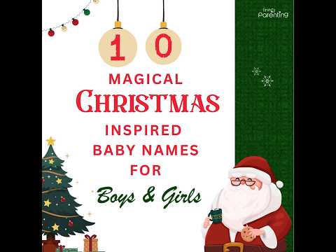 10 Beautiful Christmas Inspired Baby Names For Boys And Girls | Christmas Baby Names