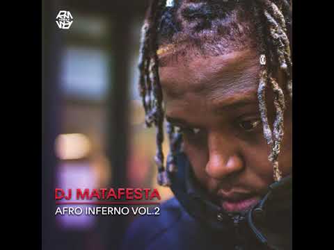 Deejay Matafesta - Afro Inferno Vol.2 (2018) by RMfamily