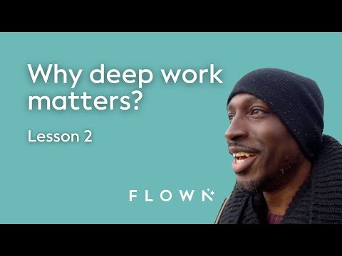 Lesson 2:  Why Deep Work Matters